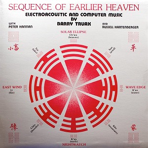 BARRY TRUAX / ããªã¼ã»ãã¥ã«ã¼ã¢ãã¯ã¹ / SEQUENCE OF EARLIER HEAVEN: ELECTROACOUSTIC AND COMPUTER MUSIC