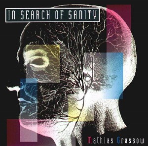 MATHIAS GRASSOW / IN SEARCH OF SANITY