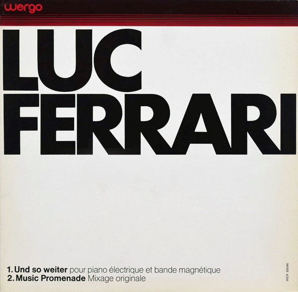 LUC FERRARI / リュック・フェラーリ / UND SO WEITER / MUSIC PROMENADE