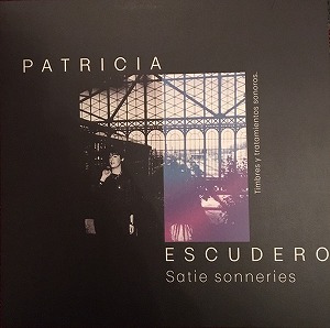 PATRICIA ESCUDERO / SATIE SONNERIES