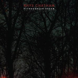 RHYS CHATHAM / リース・チャタム / PYTHAGOREAN DREAM (CD)