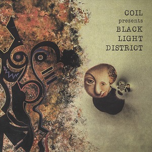COIL / コイル / COIL PRESENTS BLACK LIGHT DISTRICT - A THOUSAND LIGHTS IN A DARKENED ROOM