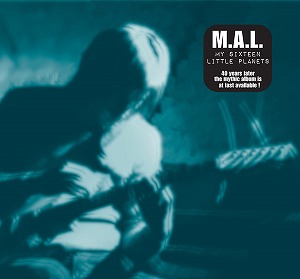 M.A.L. / MY SIXTEEN LITTLE PLANETS (CD)