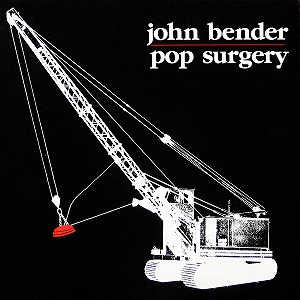 JOHN BENDER / POP SURGERY