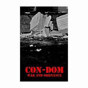 CON-DOM / コン・ドム / WAR AND ORDNANCE
