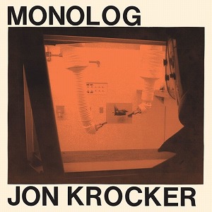 JON KROCKER / MONOLOG