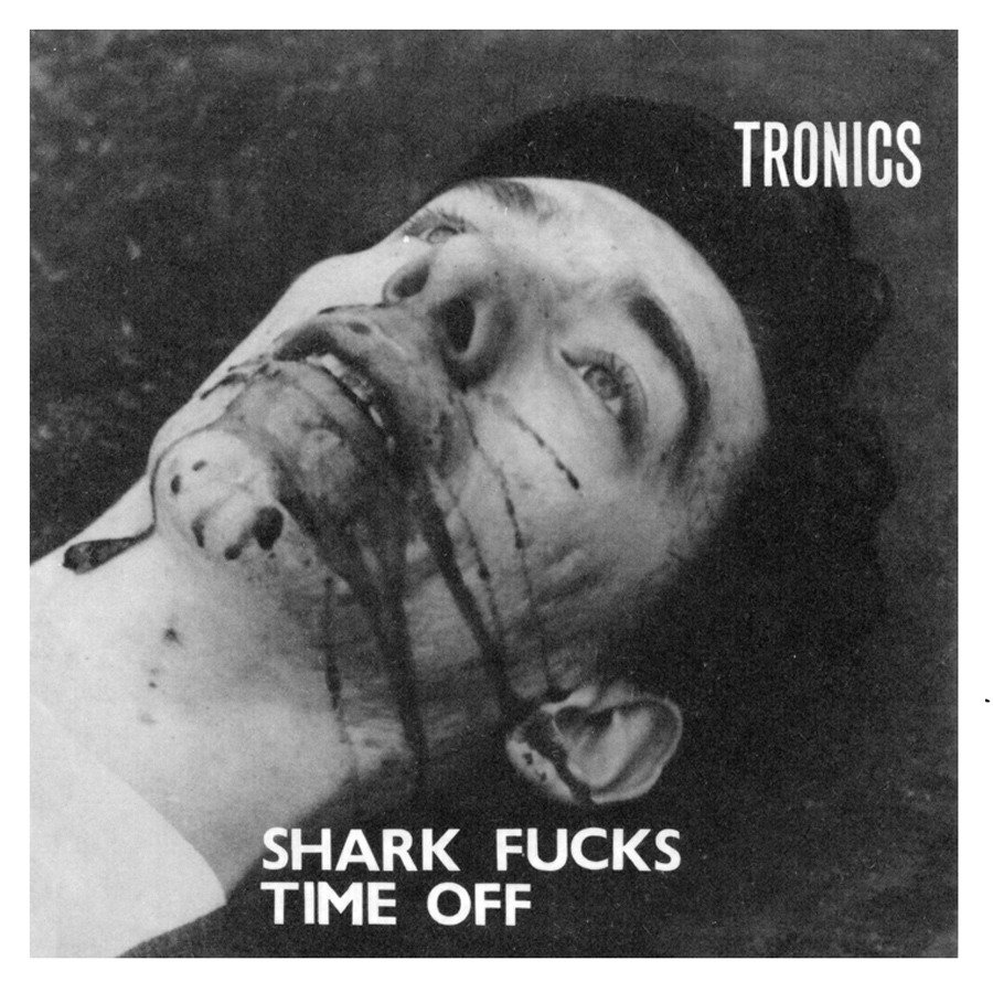 TRONICS / トロニクス / SHARK FUCKS