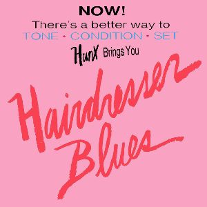 HUNX / HAIRDRESSER BLUES