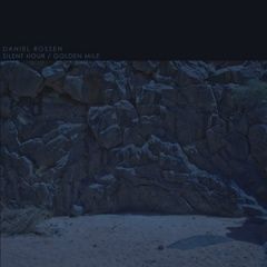 DANIEL ROSSEN / ダニエル・ロッセン / SILENT HOUR/GOLDEN MILE