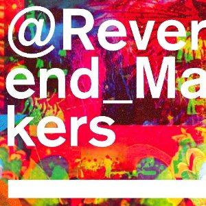 REVEREND AND THE MAKERS / レヴァランド・アンド・ザ・メイカーズ / REVEREND AND THE MAKERS / レヴァランド・アンド・メイカーズ