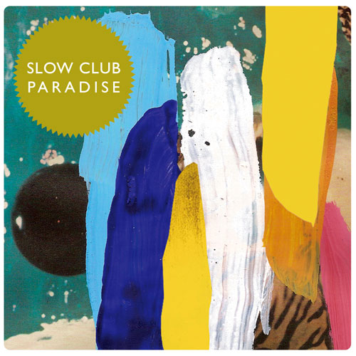 SLOW CLUB / スロウ・クラブ / PARADISE 【RECORD STORE DAY 4.21.2012】 
