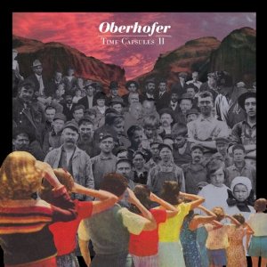 OBERHOFER / オーバーホーファー / TIME CAPSULE II (LP+CD)【RECORD STORE DAY 4.21.2012】 