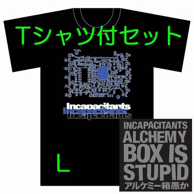 INCAPACITANTS / インキャパシタンツ / アルケミー箱愚か : ALCHEMY BOX IS STUPID + Tシャツ L