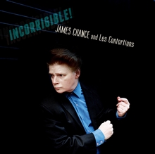 JAMES CHANCE AND THE CONTORTIONS / ジェームス・チャンス・アンド・ザ・コントーションズ / INCORRIGIBLE!