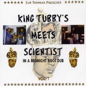 KING TUBBY / キング・タビー / MEETS SCIENTIST IN A MIDNIGHT ROCK DUB (LP)