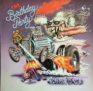 BIRTHDAY PARTY / バースデイ・パーティー / JUNKYARD (LP+7"+CD)