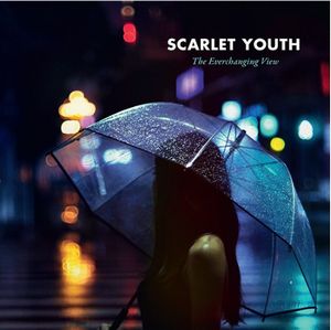 SCARLET YOUTH / スカーレット・ユース / EVERCHANGING VIEW / エヴァーチェンジング・ビュー