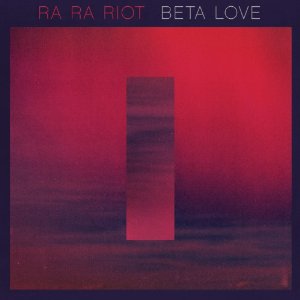 RA RA RIOT / ラ・ラ・ライオット / BETA LOVE (LP)