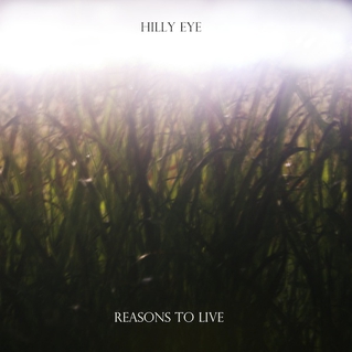 HILLY EYE / REASONS TO LIVE (LP)