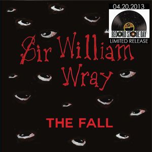 THE FALL / ザ・フォール / SIR WILLIAM WRAY (7") 
