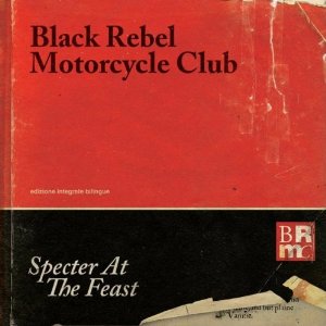 BLACK REBEL MOTORCYCLE CLUB / ブラック・レベル・モーターサイクル・クラブ / SPECTER AT THE FEAST 