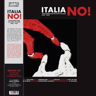 V.A. (NEW WAVE/POST PUNK/NO WAVE) / ITALIA NO! - CONTAMINAZIONI NO WAVE ITALIANE 1980-1985 (LP+CD)