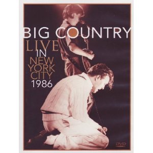 BIG COUNTRY / ビッグ・カントリー / LIVE IN NEW YORK CITY 1986