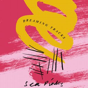 SEA PINKS / DREAMING TRACKS (LP)