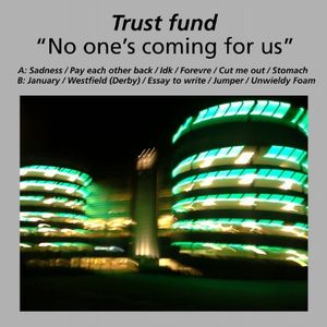 TRUST FUND / NO ONE'S COMING FOR US (LP+CD)