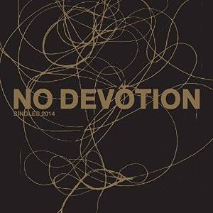 NO DEVOTION / SINGLES 2014 (12"×2)