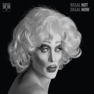 REGAL DEGAL / NOT NOW (LP)