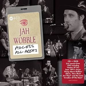 JAH WOBBLE / ジャー・ウォブル / ACCESS ALL AREAS (CD+DVD)
