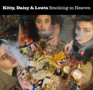 KITTY, DAISY & LEWIS / キティー・デイジー & ルイス / SMOKING IN HEAVEN / スモーキング・イン・ヘブン