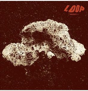 LOOP (ROCK) / ARRAY 1 (12")