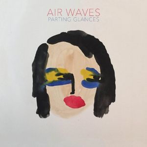 AIR WAVES / エアー・ウェイブス / PARTING GLANCES (LP)