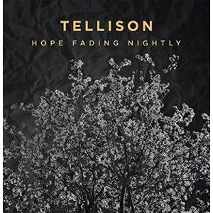 TELLISON / HOPE FADING NIGHTLY (LP)