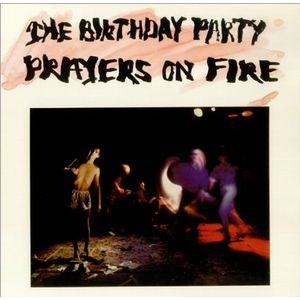 BIRTHDAY PARTY / バースデイ・パーティー / PRAYERS ON FIRE (LP/200G/BLACK VINYL/LTD)