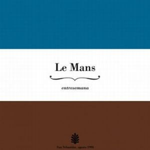 LE MANS / ENTRESEMANA (LP)