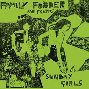 FAMILY FODDER / SUNDAY GIRLS (DIRECTOR'S CUT)