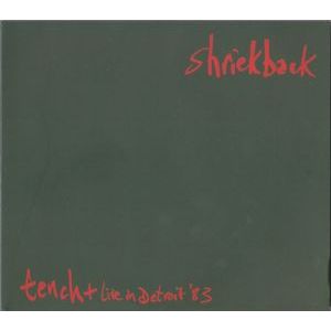 SHRIEKBACK / シュリーク・バック / TENCH + LIVE IN DETROIT 83 (2CD)