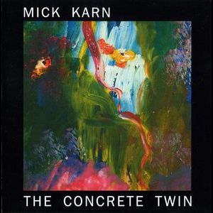 MICK KARN / ミック・カーン / CONCRETE TWIN (LP)