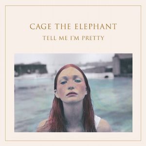CAGE THE ELEPHANT / ケイジ・ジ・エレファント / TELL ME I'M PRETTY (LP)