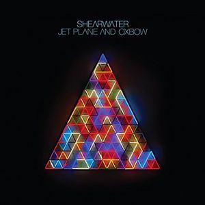SHEARWATER / シーアウォーター / JET PLANE AND OXBOW (2LP)