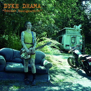 DYKE DRAMA / TENDER RESIGNATION(LP)