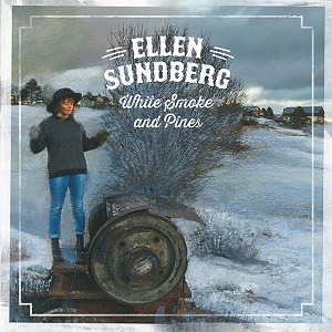 ELLEN SUNDBERG / WHITE SMOKE AND PINES (LP)