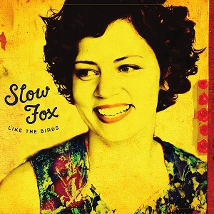 SLOW FOX / LIKE THE BIRDS (CD)