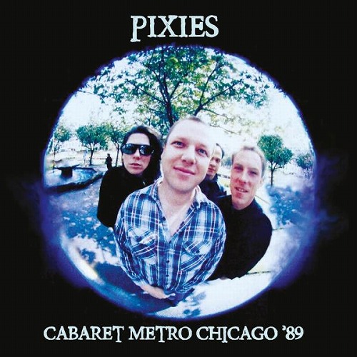 PIXIES / ピクシーズ / CABARET METRO CHICAGO '89