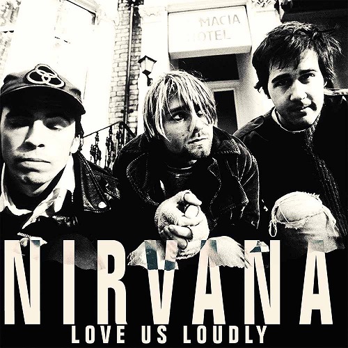 NIRVANA / ニルヴァーナ / LOVE US LOUDLY - 1987 & 1991 BROADCASTS (2LP)