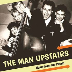 MAN UPSTAIRS / マン・アップステアーズ / HOME FROM THE PICNIC (LP)
