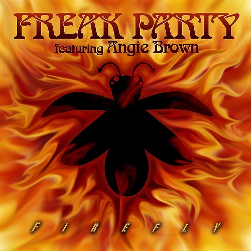 FREAK PARTY FT ANGIE BROWN / FIREFLY (7"/LTD)